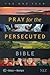 The One Year Pray for the Persecuted Bible NLT
