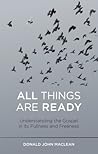All Things are Ready by Donald John MacLean
