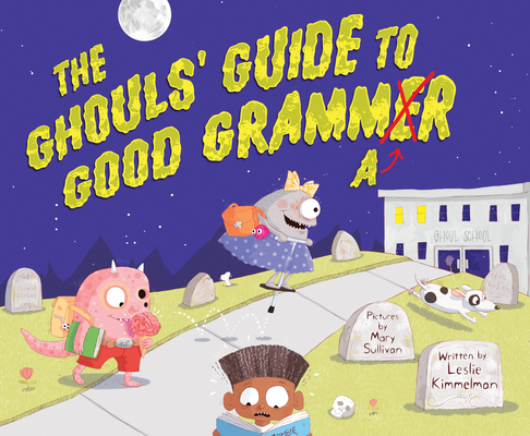 The Ghouls' Guide to Good Grammar (Hardcover)