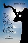 The One Who Came Before by Frank Sellar