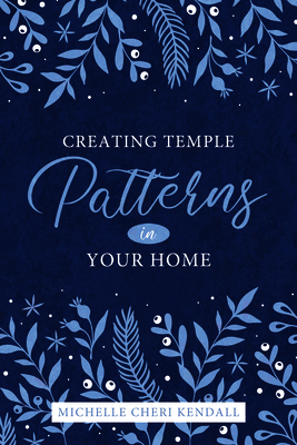Creating Temple Patterns in Your Own Home