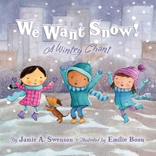We Want Snow: A Wintry Chant