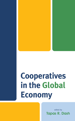 Cooperatives in the Global Economy (Kindle Edition)