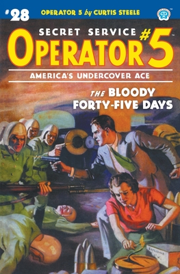 Operator #5 #28: The Bloody Forty-five Days (Paperback)