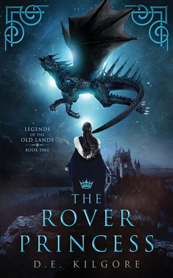 The Rover Princess (Legends of the Old Lands #1)