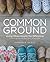 Common Ground Women Bible Study Guide with Ldr Helps
