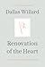 Renovation of the Heart by Dallas Willard