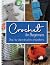 Crochet for Beginners: Step-by-Step Instructions and Patterns
