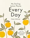 My Darling Lemon Thyme: Every Day My Darling Lemon Thyme: Every Day