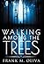 Walking Among the Trees