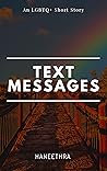 Text Messages: An LGBTQ+ Short Story Text Messages: An LGBTQ+ Short Story