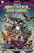 Dark Nights: Death Metal - The Multiverse Who Laughs