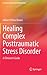 Healing Complex Posttraumat...