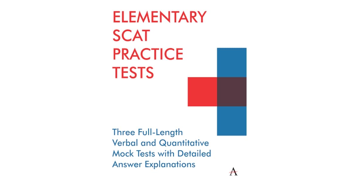 Elementary Scat Practice Tests: 3 Full-Length Verbal and Quantitative ...