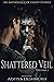 Shattered Veil: An Antholog...