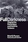 Full Darkness: Or...