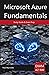 Microsoft Azure Fundamentals AZ-900 Study Guide & Exam Prep