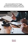 Recommendations for Usage, Commercial Contracts, and Cost Rec... by Gregory K. Tharp