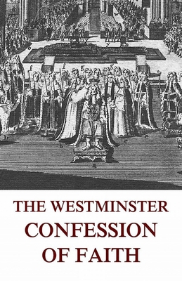 The Westminster Confession of Faith Illustrated