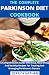 The Complete Parkinson Diet...