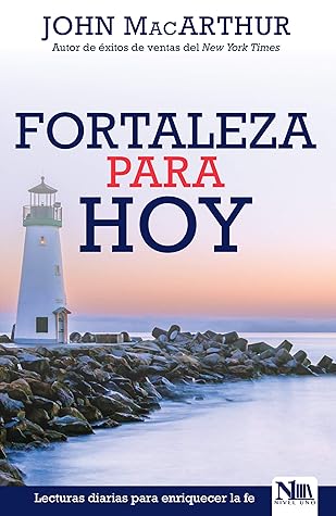 Fortaleza para hoy: Lecturas diarias para enriquecer la fe