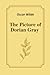 The Picture of Dorian Gray by Oscar Wilde