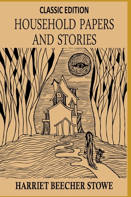 Household Papers and Stories: with original illustrations