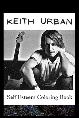 Self Esteem Coloring Book: Keith Urban Inspired Illustrations