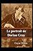 Le Portrait de Dorian Gray Illustrée: French Edition
