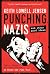 Punching Nazis by Keith Lowell Jensen