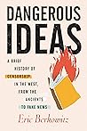 Book cover for Dangerous Ideas: A Brief History of Censorship in the West, from the Ancients to Fake News