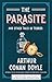 The Parasite and Other Tales of Terror by Arthur Conan Doyle