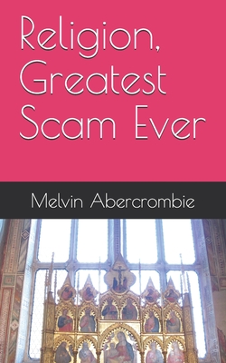 Religion, Greatest Scam Ever (Rebellious Teacher)