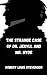 The Strange Case of Dr Jekyll and Mr Hyde