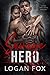 Savage Hero by Logan Fox Savage Hero by Logan Fox