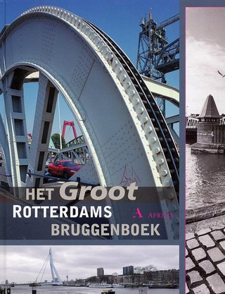 Het groot Rotterdams bruggenboek (Hardcover)