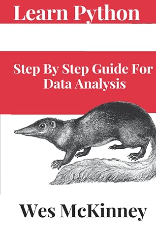 Learn Python Step By Step Guide For Data Analysis (Suresh Store Ebooks)