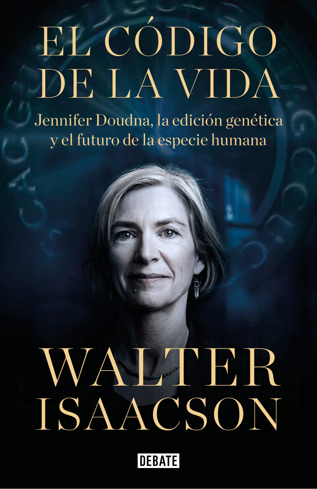 El código de la vida: Jennifer Doudna, la edición genética y el futuro de la especie humana