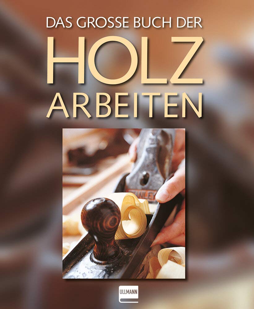 Das große Buch der Holzarbeiten (Paperback)