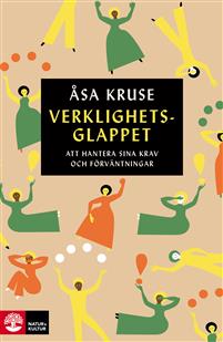 Verklighetsglappet : Att hantera sina krav och förväntningar