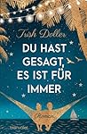 Du hast gesagt, es ist für immer by Trish Doller