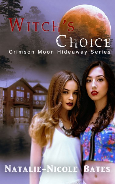 Witch's Choice (Crimson Moon Hideaway #1)