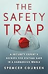 Book cover for The Safety Trap: A Security Expert's Secrets for Staying Safe in a Dangerous World