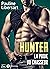 Hunter. La proie du chasseur