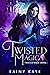 Twisted Magic: Twisted Magic Book One