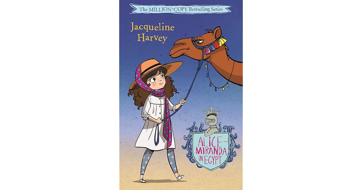 Alice Miranda In Egypt Alice Miranda 20 By Jacqueline Harvey Alice Miranda In Egypt Alice Miranda 20 By Jacqueline Harvey