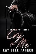 Cry for Me (Club Avalon #2)