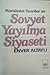 Komünist Teoriler ve Sovyet Yayılma Siyaseti by Enver Altaylı