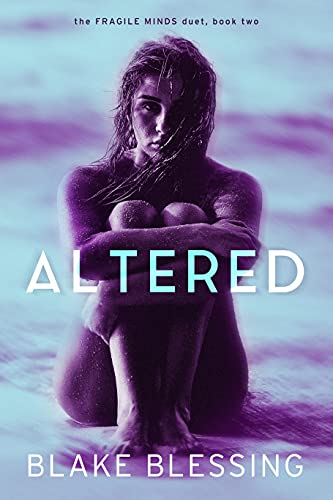 Altered (The Fragile Minds Duet, #2)