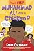 Muhammad Ali Was a Chicken? by Dan Gutman